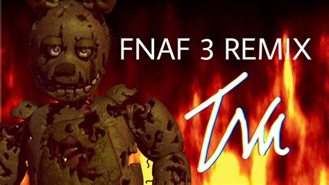 FNaF 3 » Remixes .